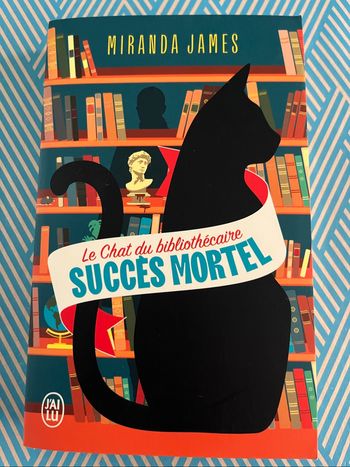 Le chat du bibliothécaire Succès mortel de Miranda James