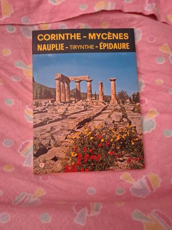 Corinthe. Mycènes. Tirynthe. Nauplie. Epidaure