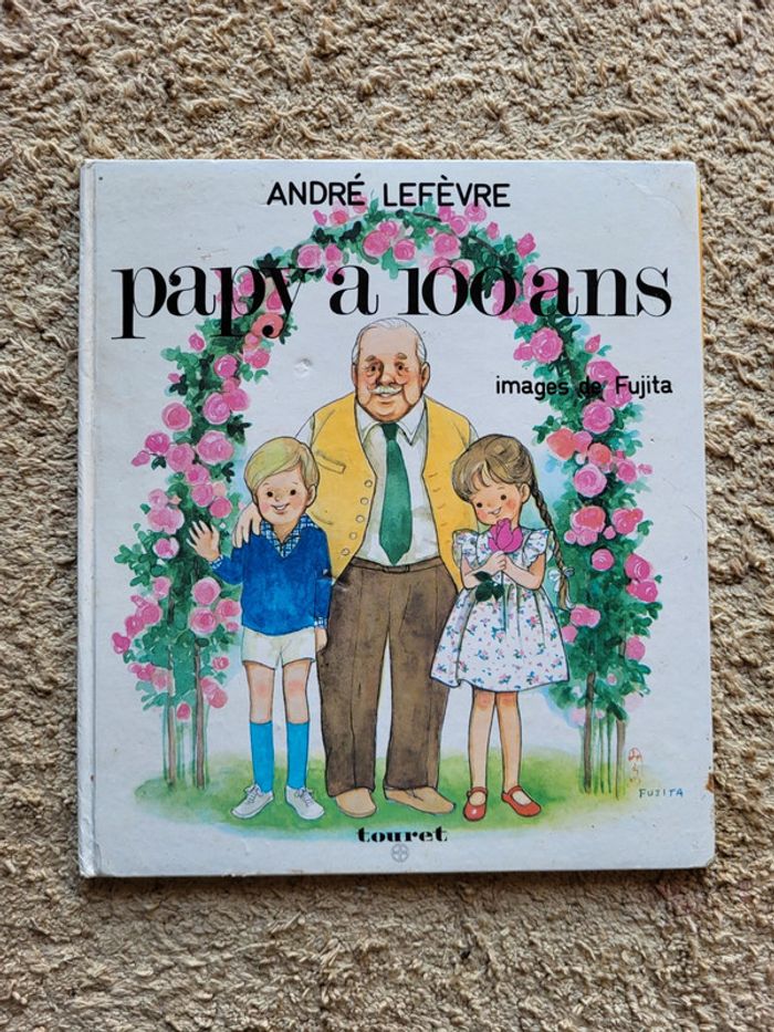 Livre de 1978 Papi a 100 ans d'André Lefèvre