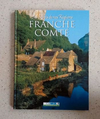 Les secrets de nos régions Franche-Comté