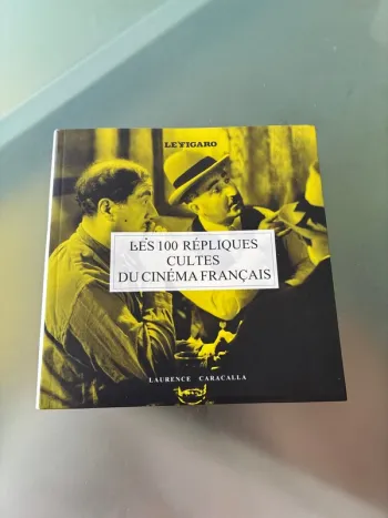 Livre les cent répliques cultes du cinéma français Laurence caracalla Le Figaro