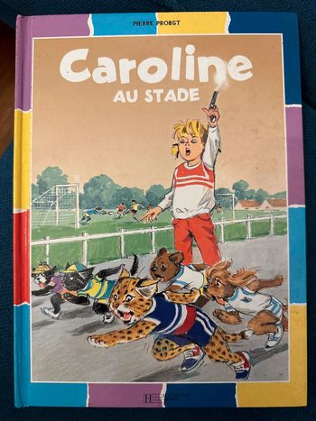 Livre rare Caroline au Stade bon état Pierre Probst bd album Hachette couleurs