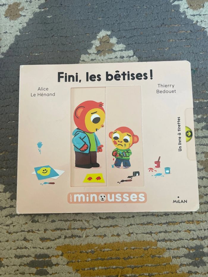 Fini les bêtises - les minimousses
