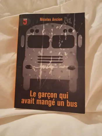 Nicolas Ancion Le garçon qui avait mangé un bus