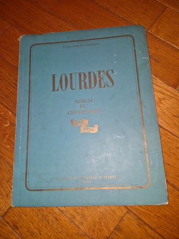 Lourdes Album du Centenaire 1858 -1958