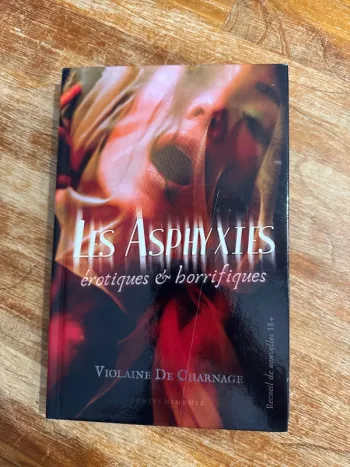 Livre les asphyxies érotique, horrifique