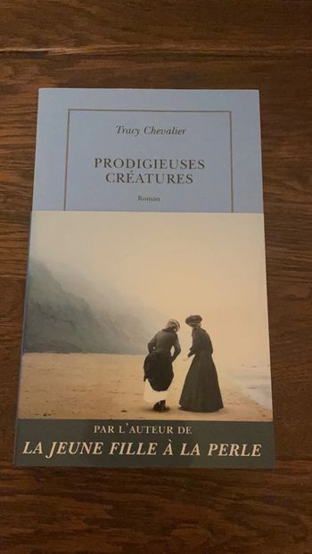 Prodigieuses créatures - Tracy Chevalier