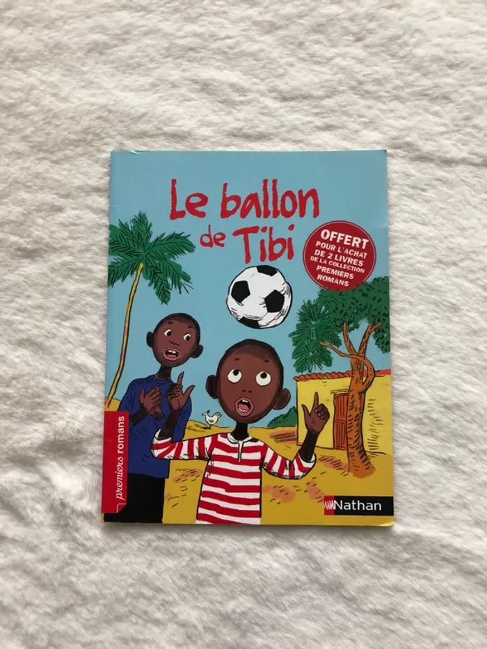 Le ballon de Tibi - Nathan premiers romans