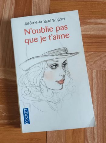 Livre " N'oublie Pas Que Je T'aime " de Jérôme-Arnaud Wagner 💕💐