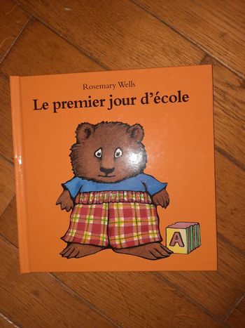Le premier jour d école/ Rosemary Wells
