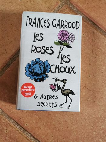 Les roses, les choux & les autres secrets, livre de Frances Garrood