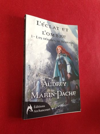 L'éclat de l'ombre tome 1 Les dérobés de Berenia " Audrey Marin-Pache