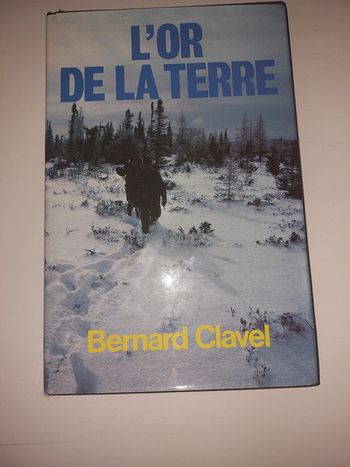 L'or de la terre,  Bernard Clavel