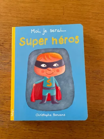Moi je serai super héros