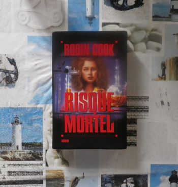 Risque mortel de Robin Cook Ed. Albin Michel