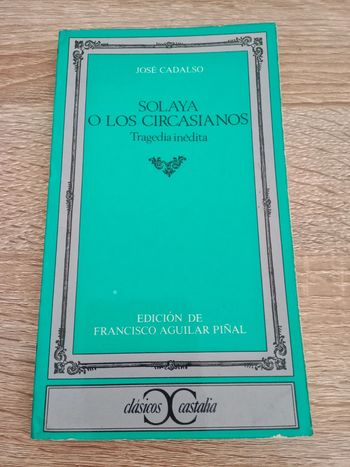 José Cadalso 🪅 Solaya o los circasianos