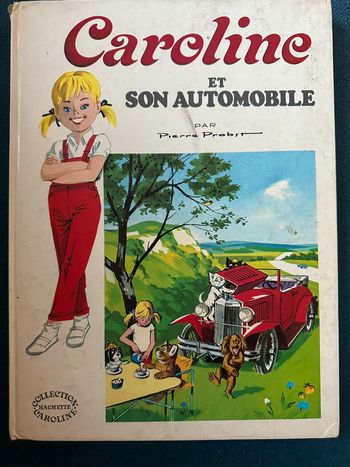 1977 Livre ancien L’automobile de Caroline voiture blanc Grands albums Hachette Pierre probst
