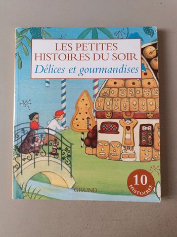 Les petites histoires du soir délice et gourmandise
