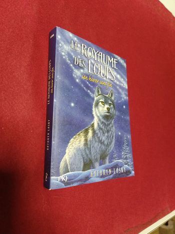 Le royaume des loups " Un hiver sans fin " Kathryn Lasky