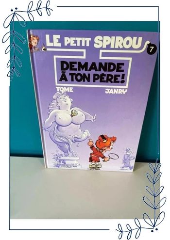 Bande dessinée BD le petit Spirou tome 7 - demande à ton père !