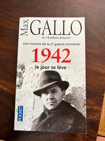Livre Max gallo une histoire de la 2e guerre mondiale 1942 le jour se lève