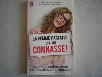 LA FEMME PARFAITE EST UNE CONNASSE !