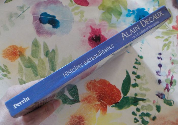 HISTOIRES EXTRAORDINAIRES par Alain DECAUX Ed. Perrin - photo numéro 4