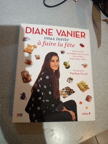 Diane Vanier vous invite à faire la fête livre de cuisine et de présentation