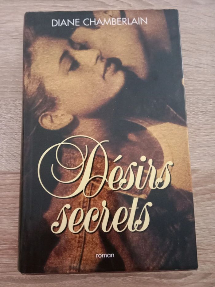 Diane Chamberlain - Désirs secrets