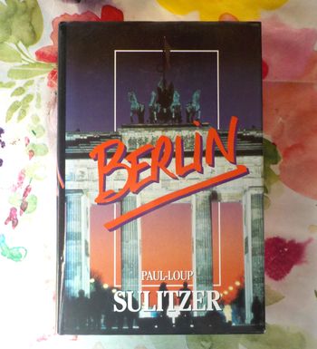 BERLIN de Paul-Loup SULITZER Ed. France Loisirs