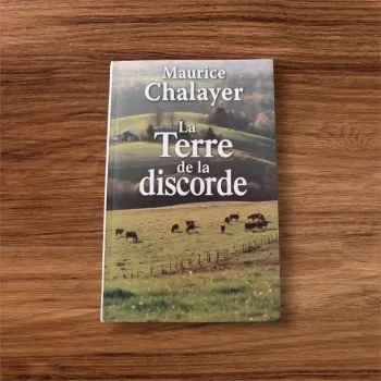 La terre de la discorde de Maurice Chalayer