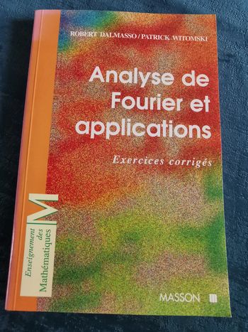 Analyse de Fourier et applications, exercices corrigés