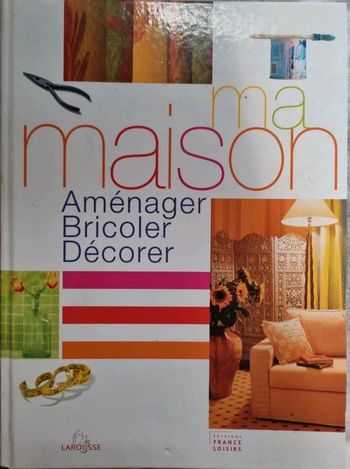 Livre maison aménager bricoler decorer