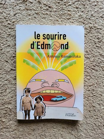 Le Sourire d'Edmond - Antonia Ramarozaka - Éditions Persée