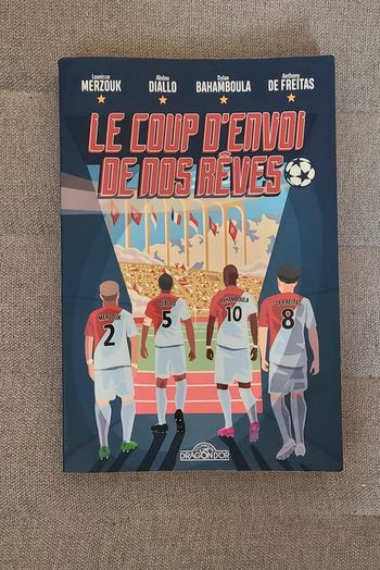 Le coup d'envoi de nos rêves