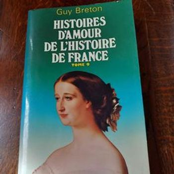 Histoire d'amour de l'histoire de France tome 9