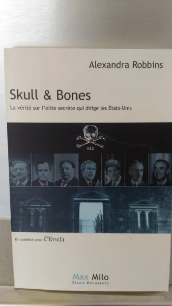 Skull & Bones la vérité sur l'élite secrète qui dirige le monde