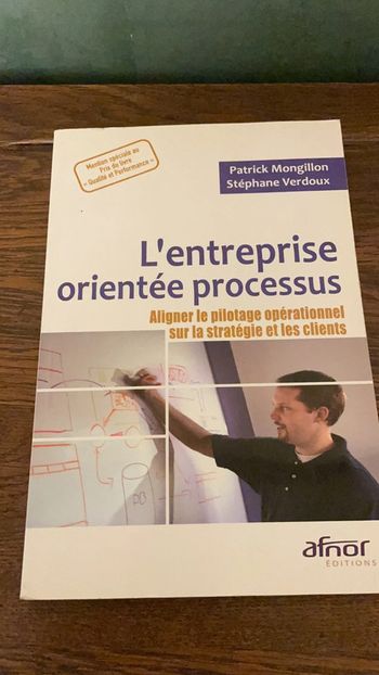 L’entreprise orientée processus - Patrick Mongillon et Stéphane Verdoux