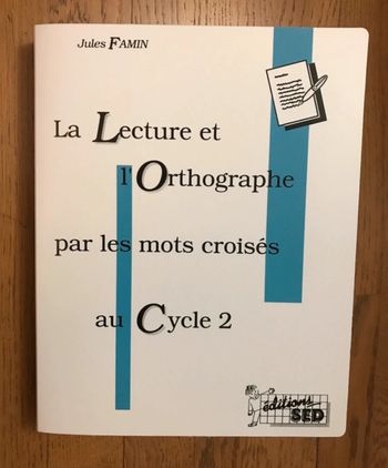 La Lecture et L'orthographe par les Mots Croisés au Cycle 2 - SED