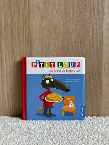 Livre p’tit loup est le roi de la galette 