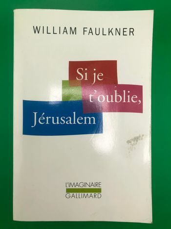 Si je t'oublie, Jérusalem - William Faulkner