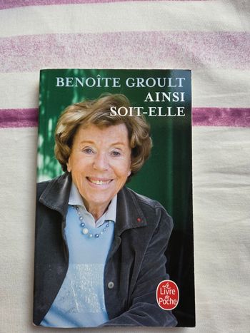 Livre ''Ainsi soit-elle'' de Benoîte Groult