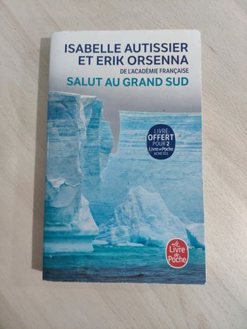 Livre Salut au grand sud Autissier Orsenna