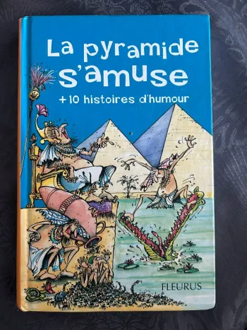 La pyramide s’amuse + 10 histoires d’humour