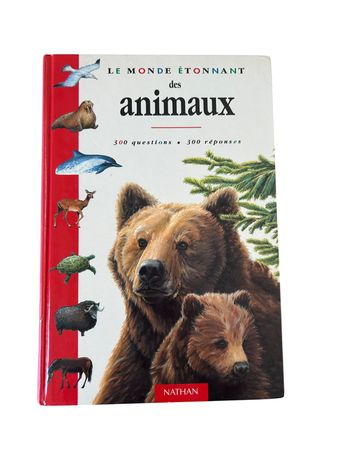 Livre "le monde étonnant des animaux - 300 questions et 300 réponses" Nathan