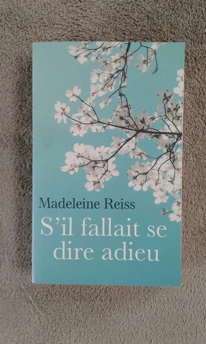 Livre "S'il fallait se dire adieu" Madeleine Reiss
