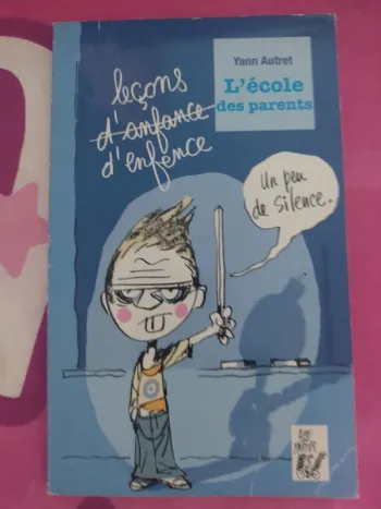 Livre leçons d'enfance : l'école des parents