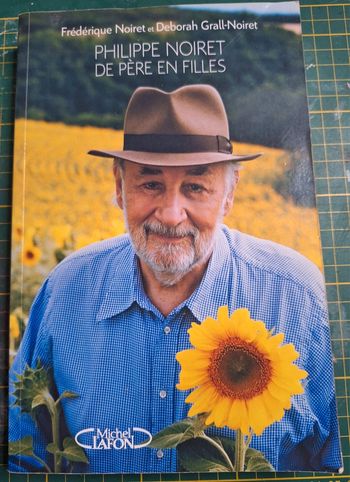 Livre "Philippe Noiret de père en filles" en très bon état