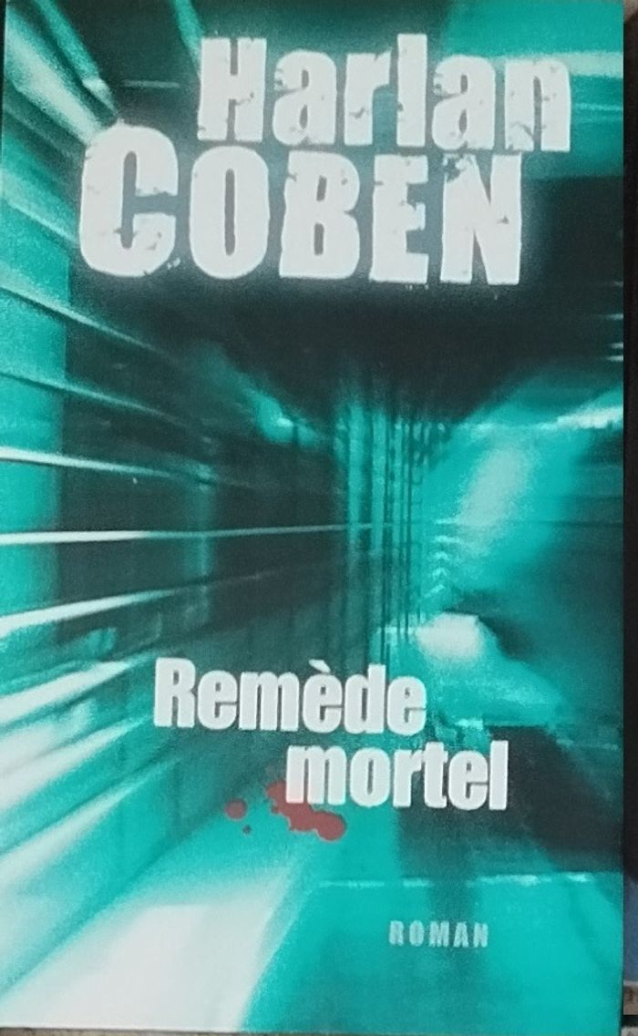📖 Livre -- Remède Mortel - Halan Coben 📖