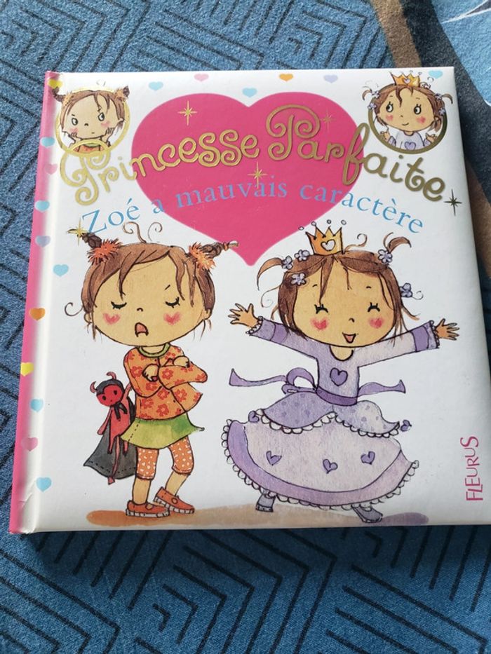 Princesse Parfaite Zoé a mauvais caractère